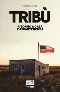 Tribù. Ritorno a casa e appartenenza - Librerie.coop