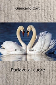 Parlavo al cuore - Librerie.coop