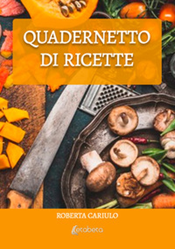 Quadernetto di ricette - Librerie.coop Quadernetto di ricette - Librerie.coop
