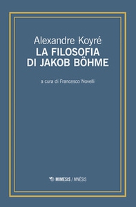 La filosofia di Jakob Böhme - Librerie.coop La filosofia di Jakob Böhme - Librerie.coop