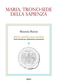 Maria, trono-sede della sapienza - Librerie.coop