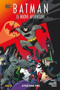 Le nuove avventure. Batman. Stagione tre - Librerie.coop