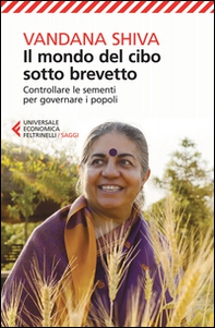 Il mondo del cibo sotto brevetto. Controllare le sementi per governare i popoli - Librerie.coop Il mondo del cibo sotto brevetto. Controllare le sementi per governare i popoli - Librerie.coop