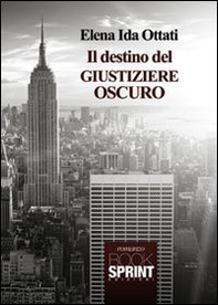 Il destino del giustiziere oscuro - Librerie.coop