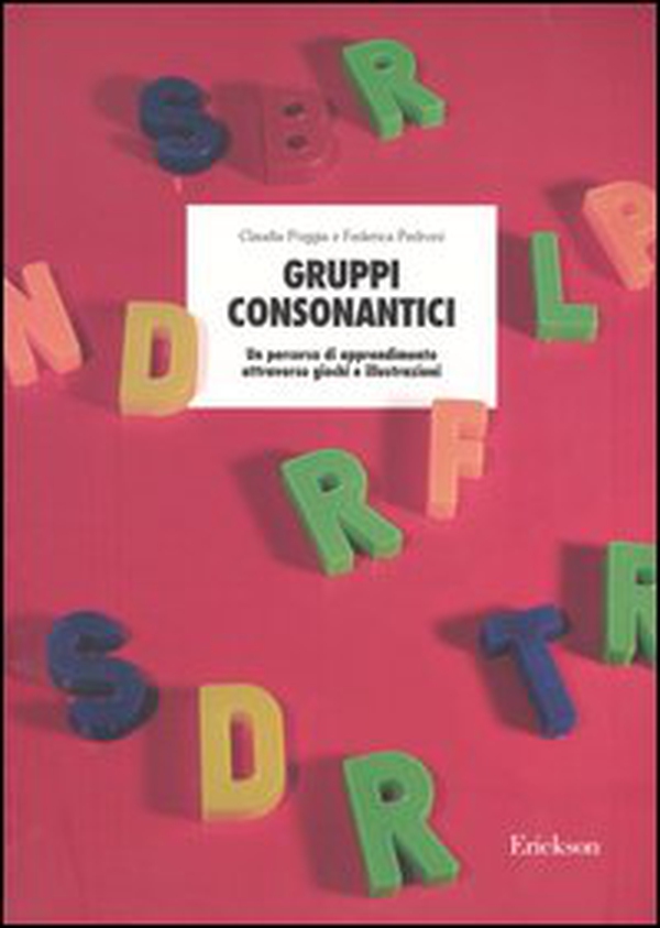 Gruppi consonantici. Un percorso di apprendimento attraverso giochi e illustrazioni - Librerie.coop Gruppi consonantici. Un percorso di apprendimento attraverso giochi e illustrazioni - Librerie.coop