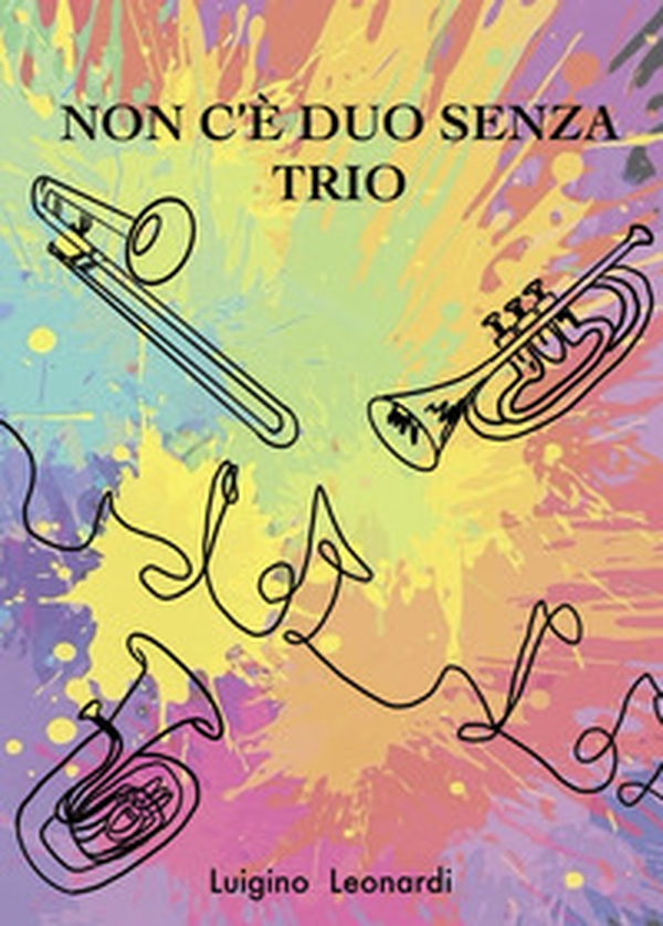 Non c'è duo senza trio - Librerie.coop Non c'è duo senza trio - Librerie.coop