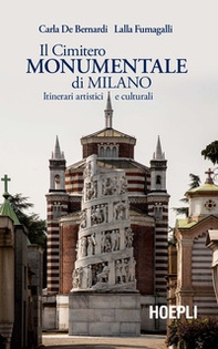 Il Cimitero Monumentale di Milano. Itinerari artistici e culturali - Librerie.coop Il Cimitero Monumentale di Milano. Itinerari artistici e culturali - Librerie.coop