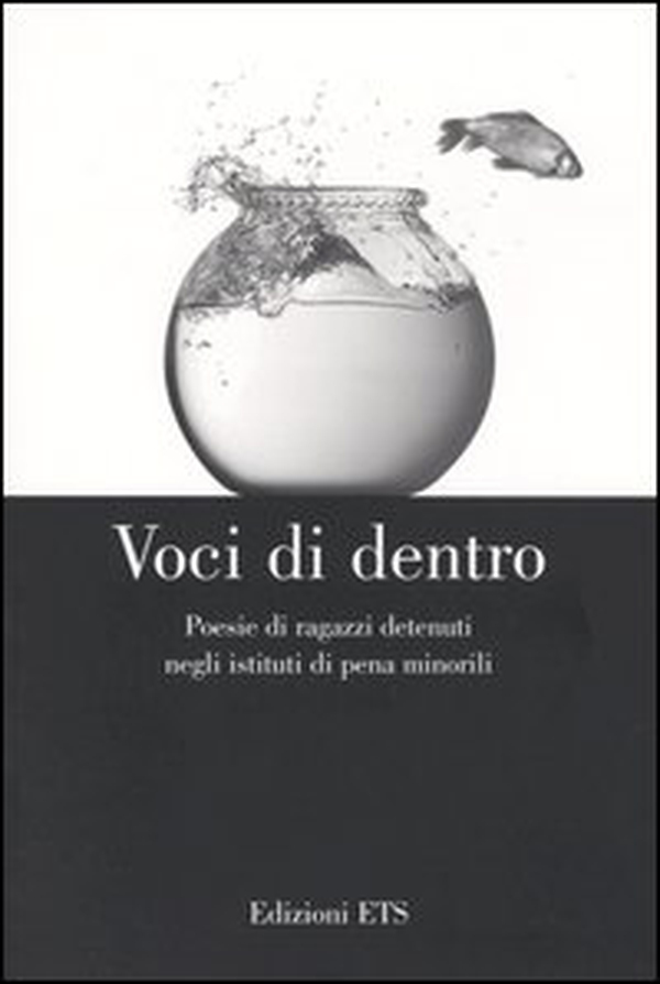 Voci di dentro. Poesie di ragazzi detenuti negli istituti di pena minorili - Librerie.coop Voci di dentro. Poesie di ragazzi detenuti negli istituti di pena minorili - Librerie.coop