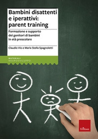 Bambini disattenti e iperattivi: parent training. Formazione e supporto dei genitori di bambini in età prescolare - Librerie.coop