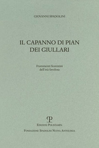 Il capanno di pian dei giullari. Frammenti fiorentini dell'età favolosa - Librerie.coop