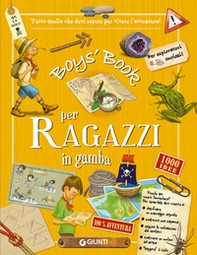 Boy's book per ragazzi in gamba. Tutto quello che dovresti sapere per vivere l'avventura! - Librerie.coop