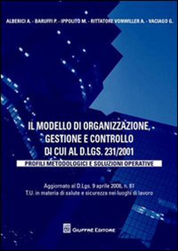 Il modello di organizzazione, gestione e controllo di cui al D.lgs. 231-2001. Profili metodologici e soluzioni operative - Librerie.coop
