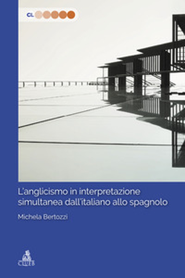 L'anglicismo in interpretazione dall'italiano allo spagnolo - Librerie.coop L'anglicismo in interpretazione dall'italiano allo spagnolo - Librerie.coop