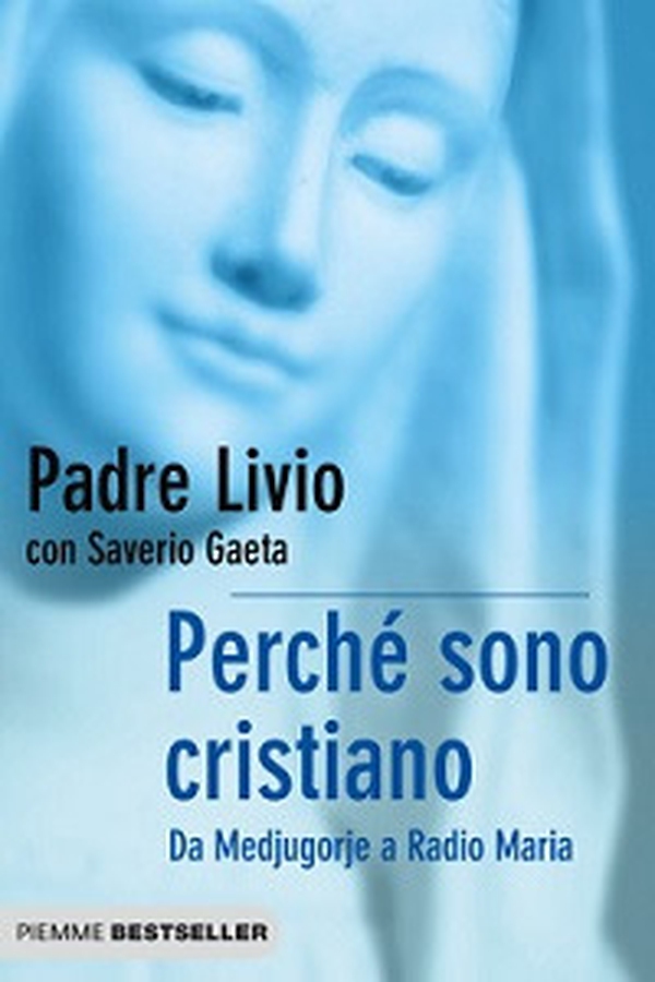 Perché sono cristiano. Da Medjugorie a Radio Maria - Librerie.coop Perché sono cristiano. Da Medjugorie a Radio Maria - Librerie.coop