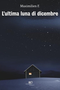 L'ultima luna di dicembre - Librerie.coop