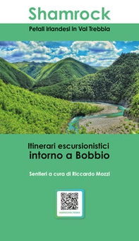 Shamrock. Petali irlandesi in Val Trebbia. Itinerari escursionistici intorno a Bobbio - Librerie.coop