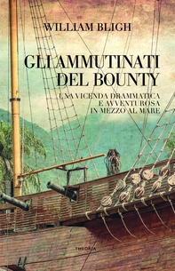 Gli ammutinati del Bounty - Librerie.coop Gli ammutinati del Bounty - Librerie.coop