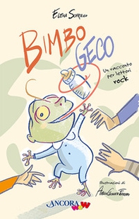 Bimbo Geco. Un racconto per lettori rock - Librerie.coop