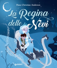 La regina delle nevi - Librerie.coop La regina delle nevi - Librerie.coop