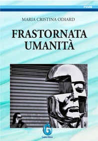 Frastornata umanità - Librerie.coop Frastornata umanità - Librerie.coop
