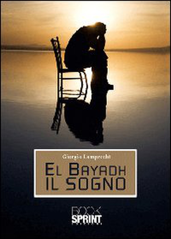El Bayadh il sogno - Librerie.coop El Bayadh il sogno - Librerie.coop