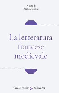 La letteratura francese medievale - Librerie.coop