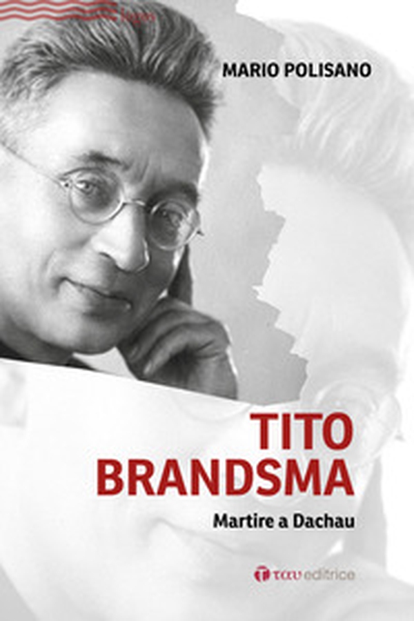 Tito Brandsma. Martire a Dachau - Librerie.coop