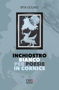 Inchiostro bianco per poesie in cornice - Librerie.coop Inchiostro bianco per poesie in cornice - Librerie.coop