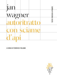 Autoritratto con sciame d'api. Testo tedesco a fronte - Librerie.coop Autoritratto con sciame d'api. Testo tedesco a fronte - Librerie.coop