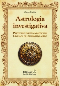 Cronaca astrologica di un disastro aereo - Librerie.coop