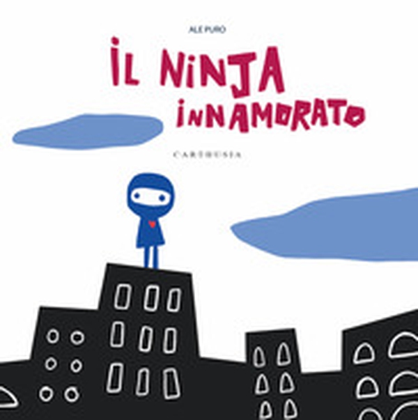 Il ninja innamorato - Librerie.coop Il ninja innamorato - Librerie.coop