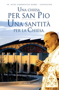 Una Chiesa per san Pio. Una santità per la Chiesa - Librerie.coop