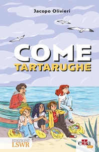 Come tartarughe - Librerie.coop Come tartarughe - Librerie.coop