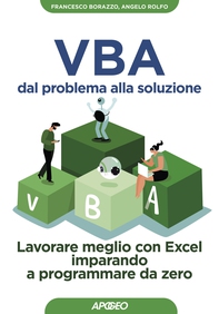 VBA dal problema alla soluzione - Librerie.coop VBA dal problema alla soluzione - Librerie.coop