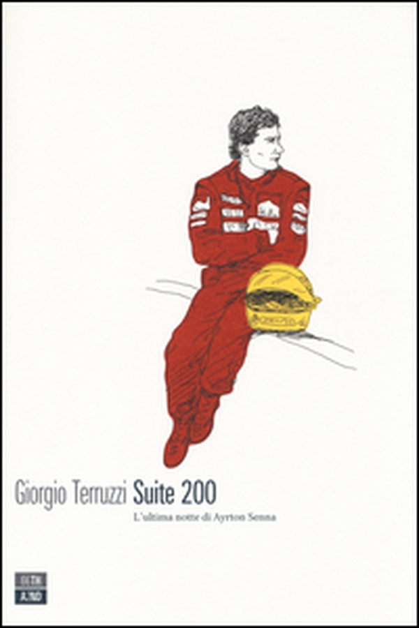 Suite 200. L'ultima notte di Ayrton Senna - Librerie.coop Suite 200. L'ultima notte di Ayrton Senna - Librerie.coop