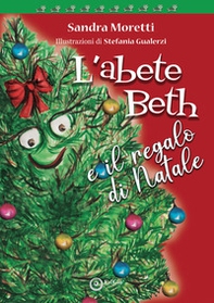 L'abete Beth e il regalo di Natale - Librerie.coop