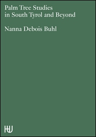 Palm tree studies in south Tyrol and beyond - Librerie.coop Palm tree studies in south Tyrol and beyond - Librerie.coop