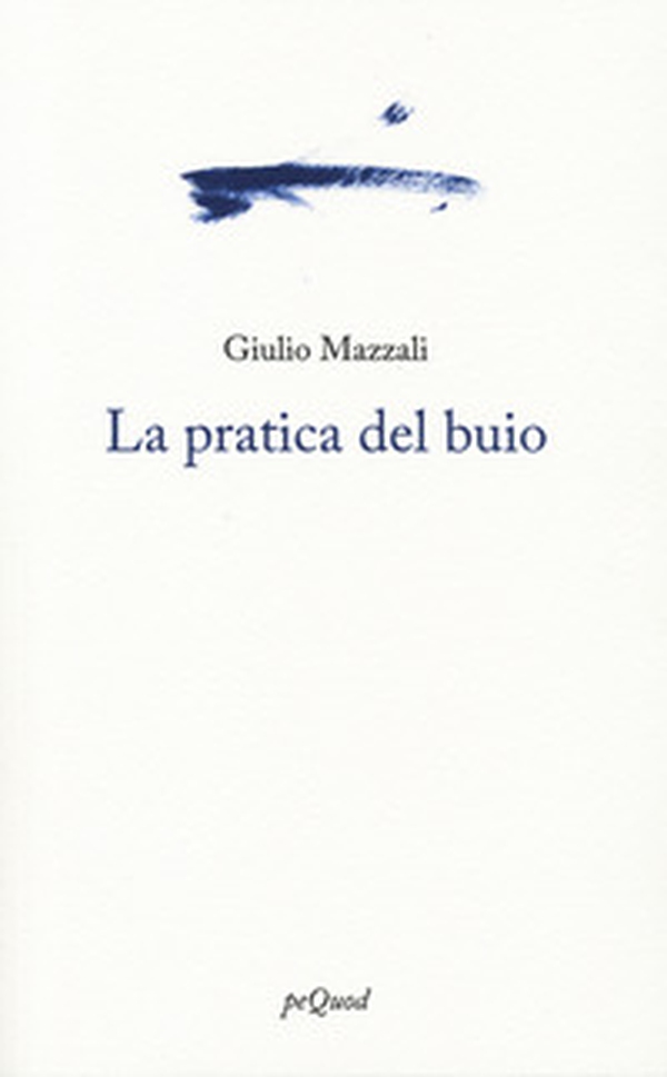 La pratica del buio - Librerie.coop La pratica del buio - Librerie.coop