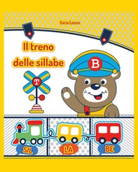 Il treno delle sillabe. Giochi ed esercizi per imparare le sillabe - Librerie.coop