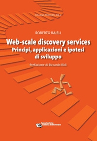 Web-scale discovery services. Principi, applicazioni e ipotesi di sviluppo - Librerie.coop