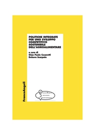 Politiche integrate per uno sviluppo competitivo sostenibile dell'agroalimentare - Librerie.coop