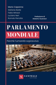 Parlamento mondiale. Perché l'umanità sopravviva - Librerie.coop