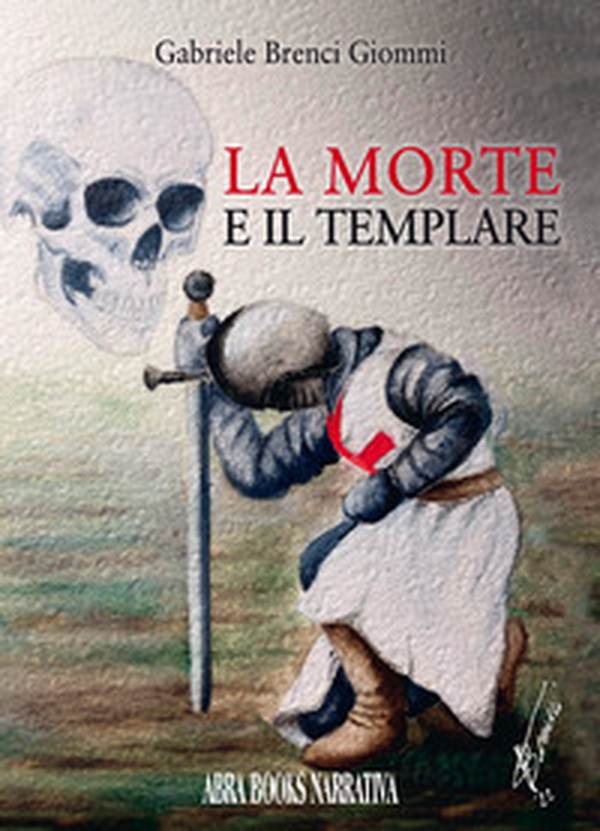 La morte e il templare - Librerie.coop La morte e il templare - Librerie.coop