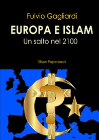Europa e Islam. Un salto nel 2100 - Librerie.coop