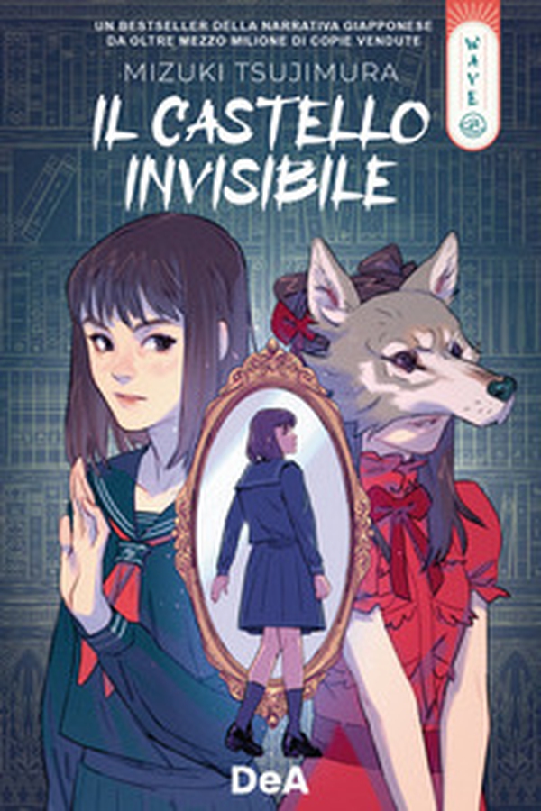 Dea wave. Il castello invisibile - Librerie.coop Dea wave. Il castello invisibile - Librerie.coop