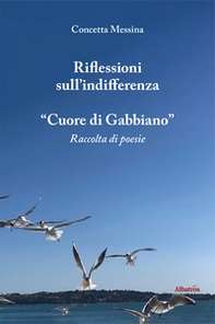 Riflessioni sull'indifferenza. «Cuore di gabbiano» - Librerie.coop