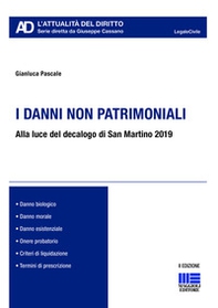 I danni non patrimoniali. Alla luce del decalogo di San Martino 2019 - Librerie.coop