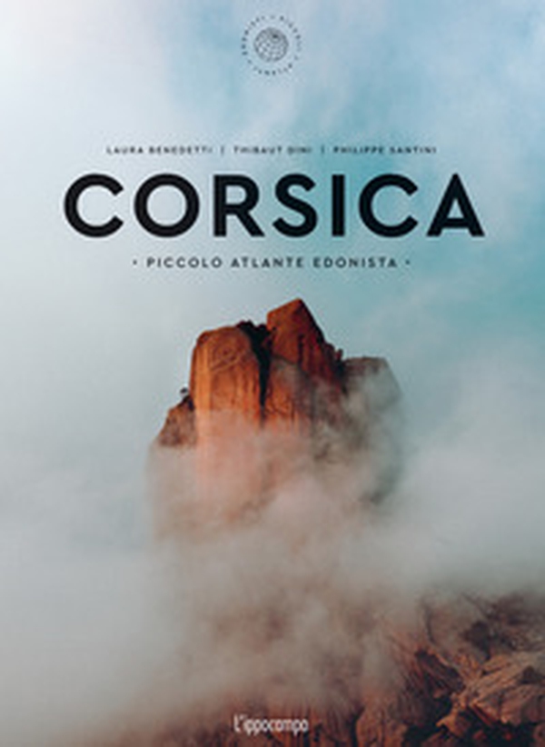 Corsica. Piccolo atlante edonista - Librerie.coop Corsica. Piccolo atlante edonista - Librerie.coop