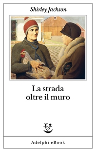 La strada oltre il muro - Librerie.coop