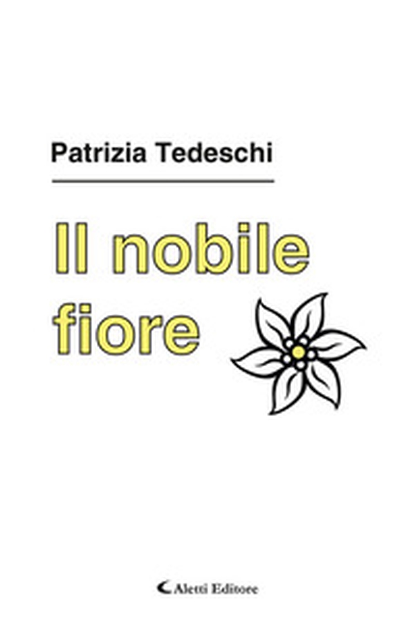 Il nobile fiore - Librerie.coop Il nobile fiore - Librerie.coop